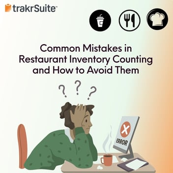 Common Mistakes in Restaurant Inventory Counting and How to Avoid Them